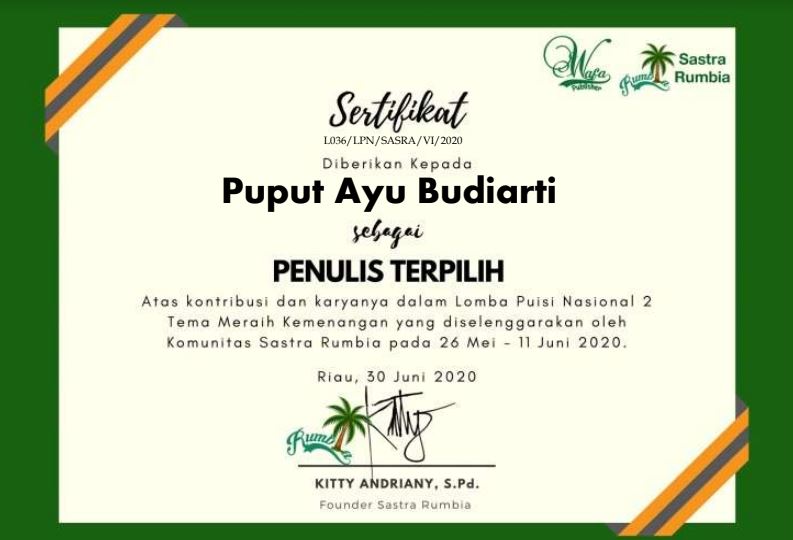 Lomba Puisi Nasional 2 Tema Meraih Kemenangan diraih oleh Puput Ayu Budiarti sebagi Penulis Terpilih